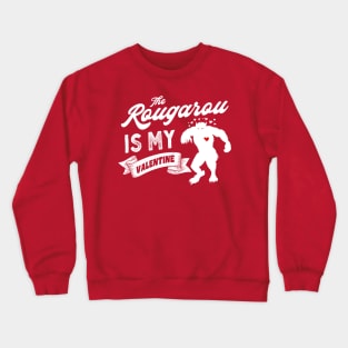 The Rougarou is My Valentine Cute Valentines Day Cryptid Crewneck Sweatshirt